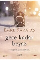 Gece Kadar Beyaz - Emre Karataş