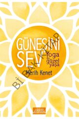 Güneşini Sev-Yoga İle Güzel Yaşa Merit Kenet - Merit Kenet