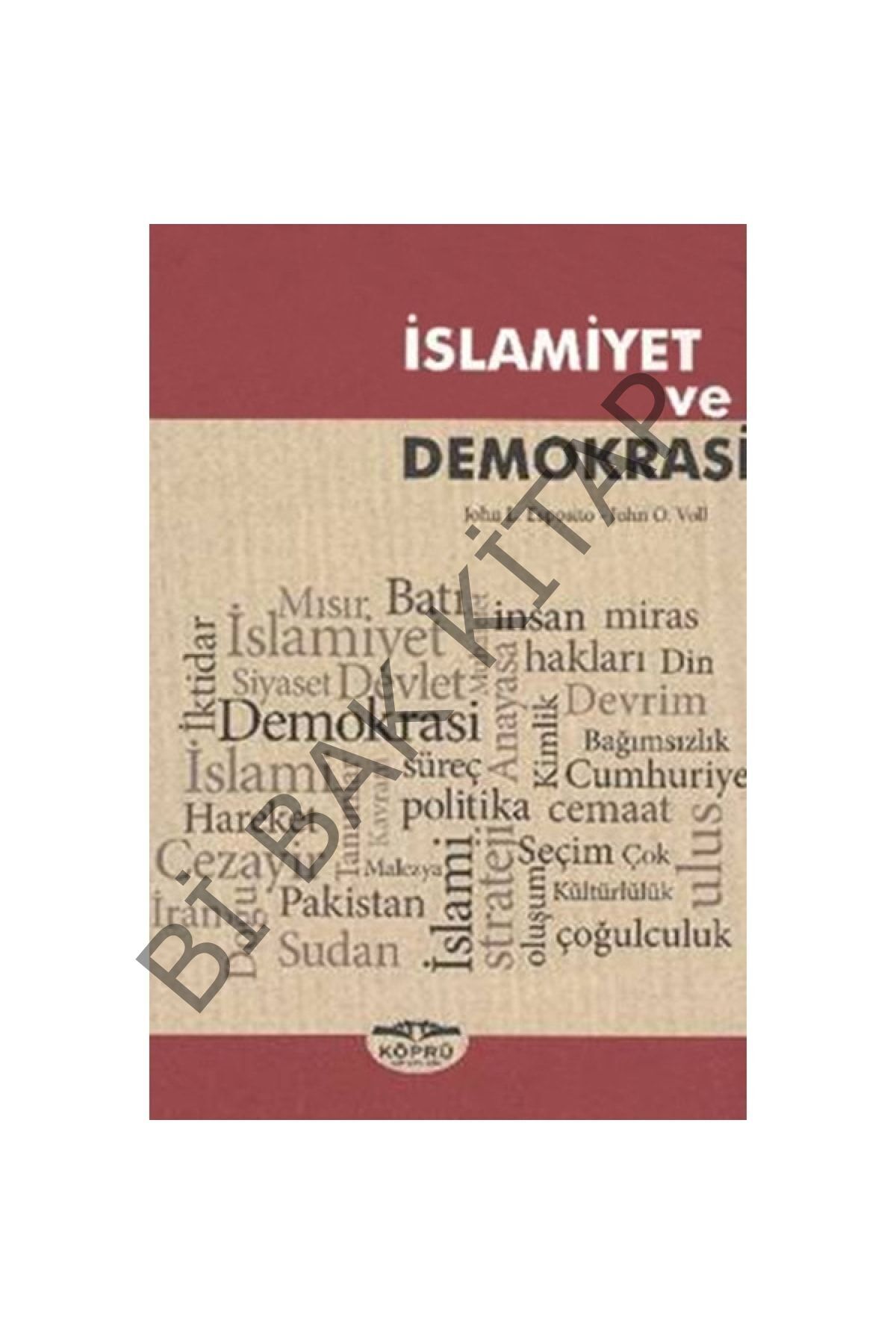 Islamiyet Ve Demokrasi - John L. Esposito,john Obert Voll