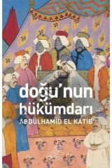 Doğunun Hükümdarı - Abdülhamid El Katib