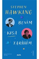 Benim Kısa Tarihim / Stephen Hawking / Alfa Yayınları / 9786254498350
