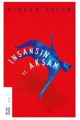 İnsansın ve Akşam
