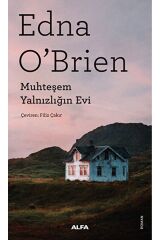 Muhteşem Yalnızlığın Evi / Edna O'Brien / Alfa Yayınları / 9786254498442