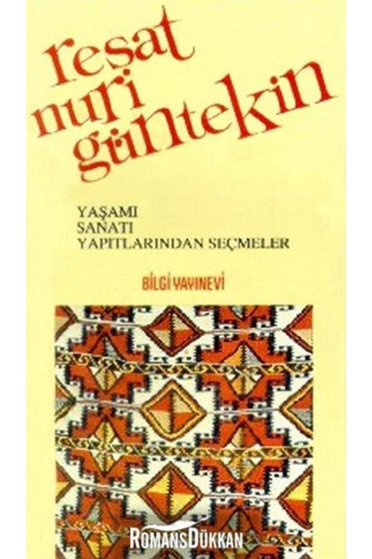 Reşat Nuri Güntekin - Yaşamı, Sanatı, Yapıtlarından Seçmeler