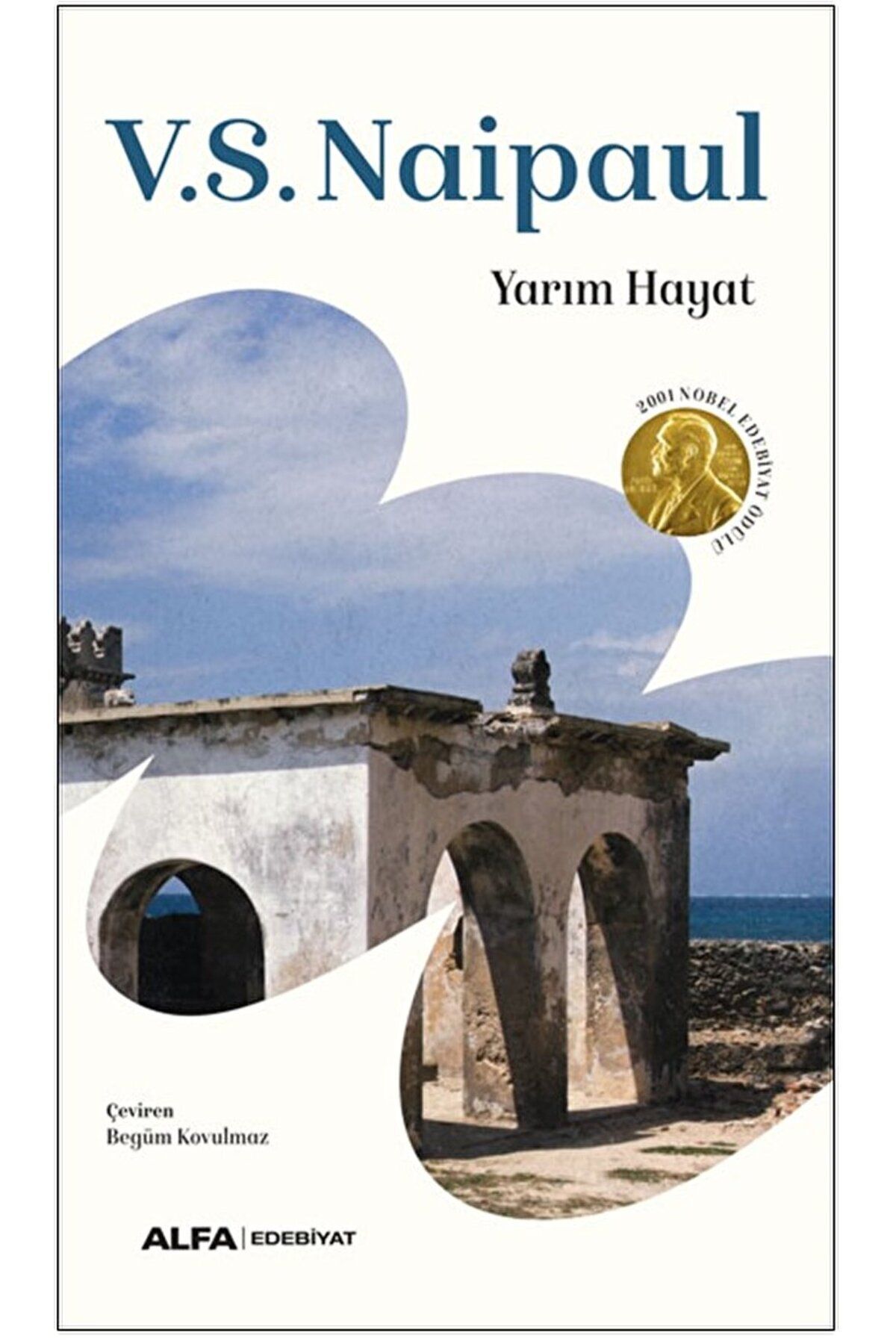 Yarım Hayat / V. S. Naipaul / Alfa Yayınları / 9786254498237