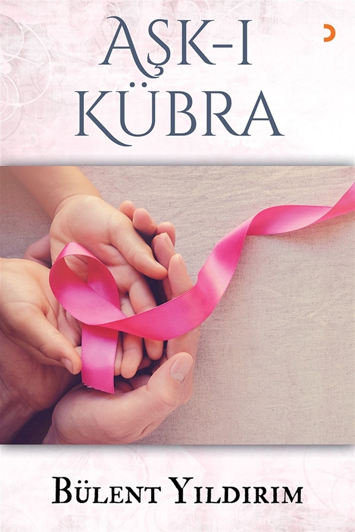 Aşk - ı Kübra - Bülent Yıldırım