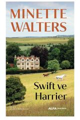 Swift ve Harrier / Minette Walters / Alfa Yayınları / 9786254498398