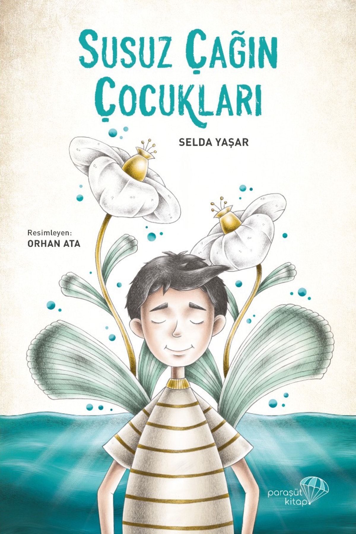Susuz Çağın Çocukları - Selda Yaşar 9786058038981