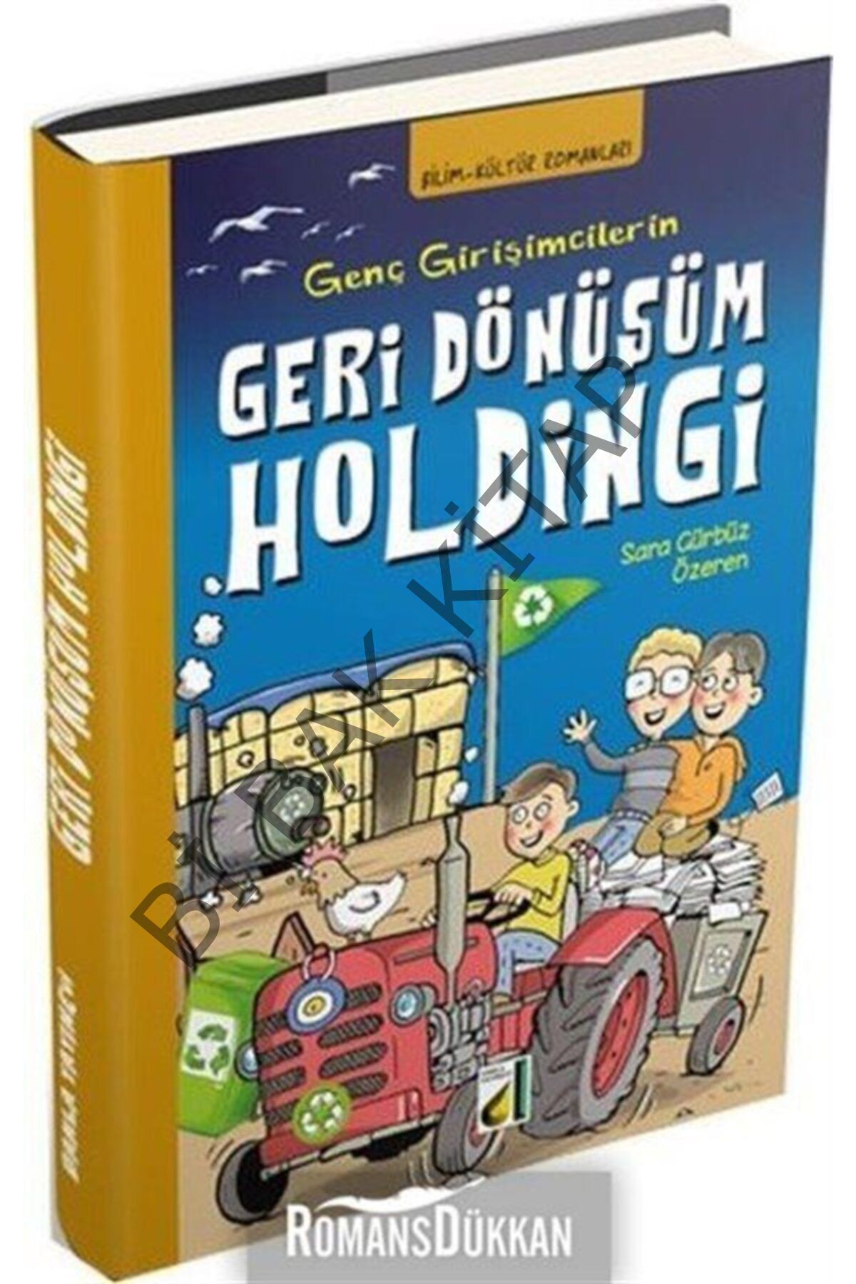 Geri Dönüşüm Holdingi / Sara Gürbüz Özeren / Damla Yayınevi / 9786051742977