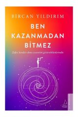 Ben Kazanmadan Bitmez