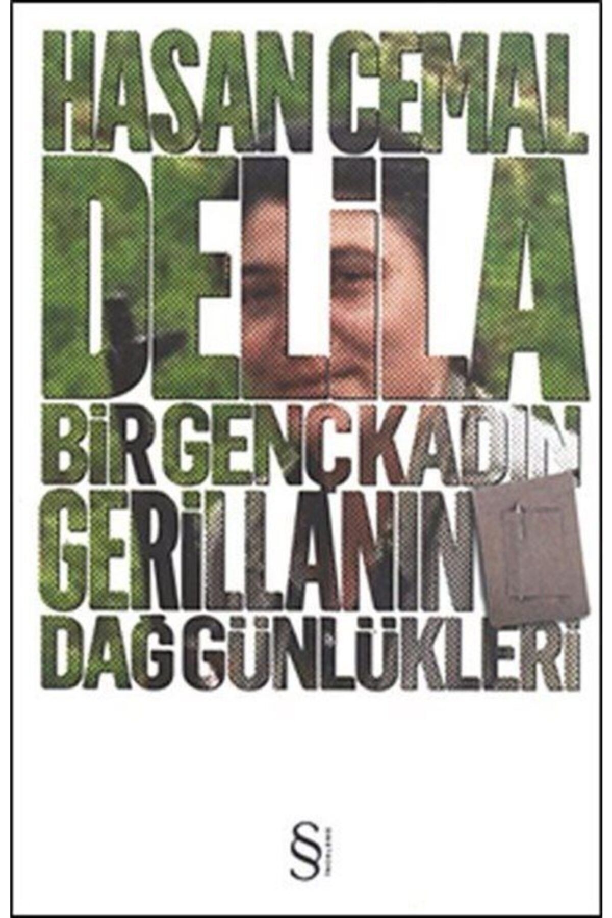 Delila - Bir Genç Kadın Gerillanın Dağ Günlükleri