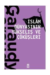 Islam Dünyasının Yükseliş Ve Çöküşleri Roger Garaudy - Roger Garaudy