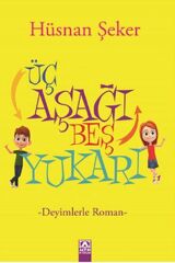 Üç Aşağı Beş Yukarı Hüsnan Şeker