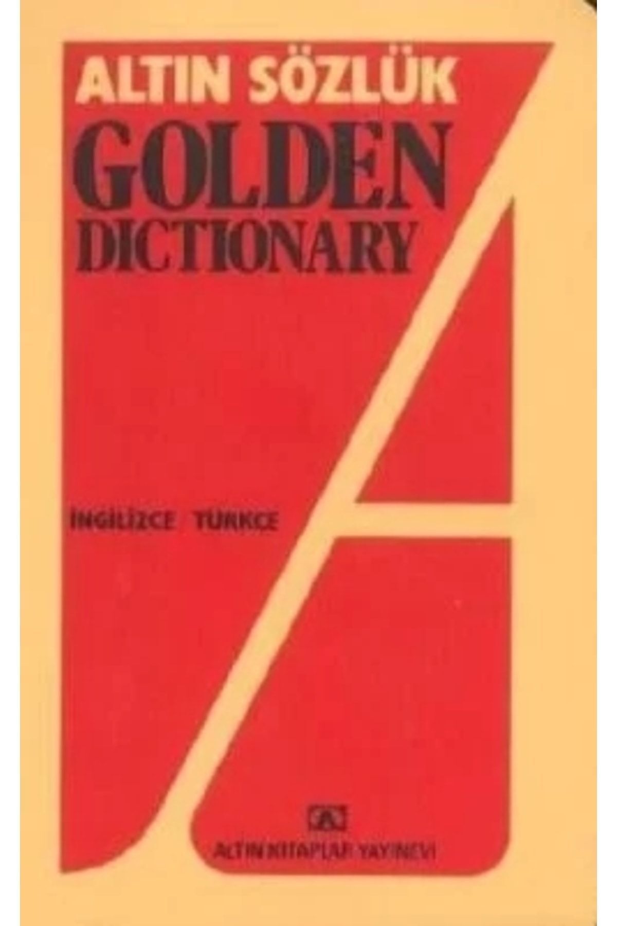 Altın Sözlük Golden Dictionary Ingilizce - Türkçe Türkçe - Ingilizce--altın Kitaplar