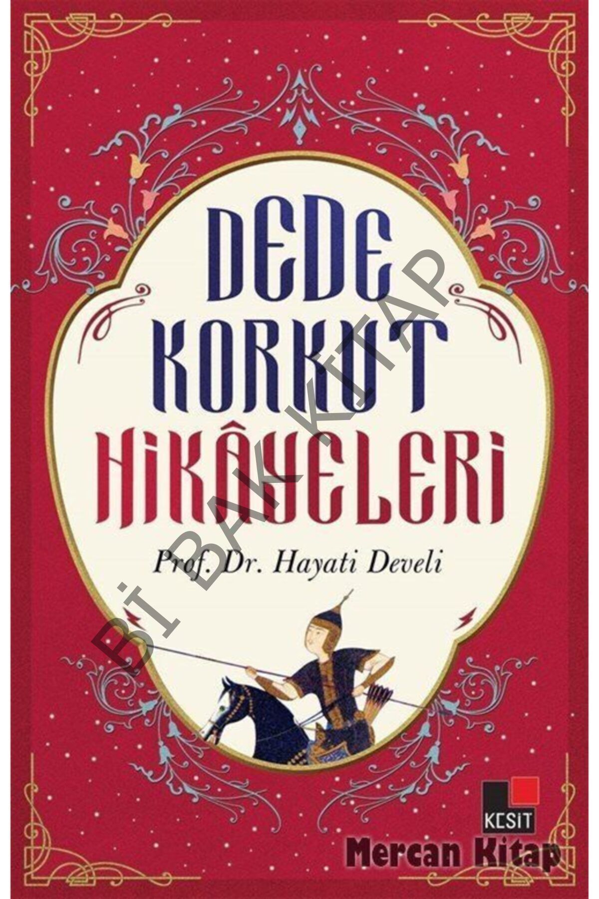 Dede Korkut Hikayeleri - Hayati Develi