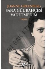 Sana Gül Bahçesi Vadetmedim