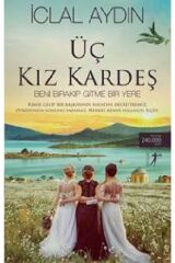 Üç Kız Kardeş - Beni Bırakıp Gitme Bir Yere