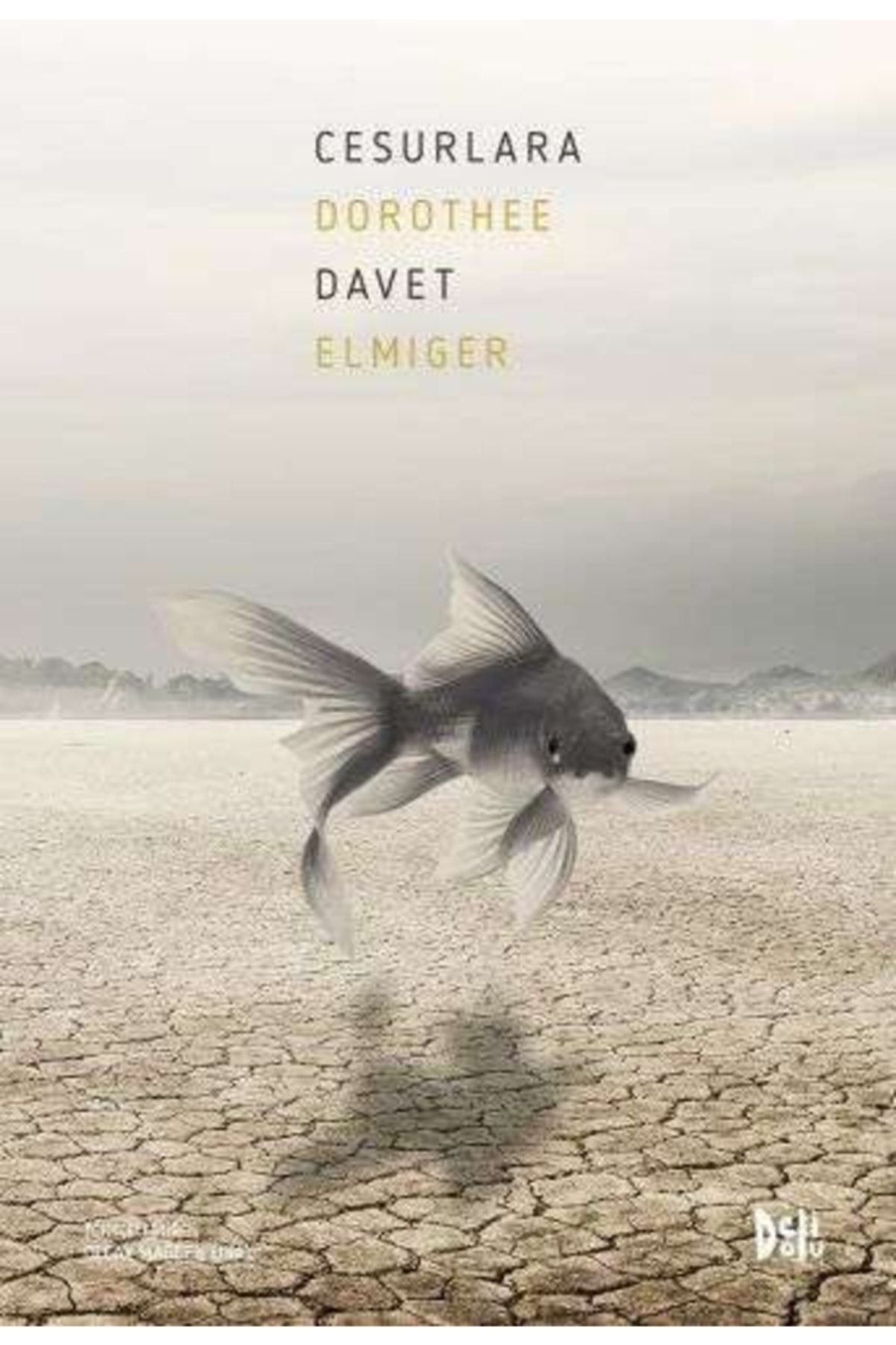 Cesurlara Davet Dorothee Elmiger - Dorothee Elmiger