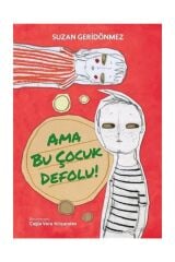Ama Bu Çocuk Defolu