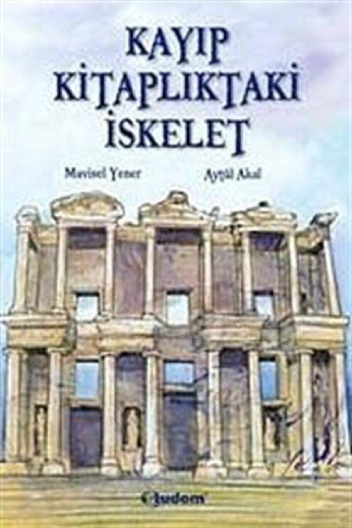 Kayıp Kitaplıktaki Iskelet - 1 - Aytül Akal,mavisel Yener