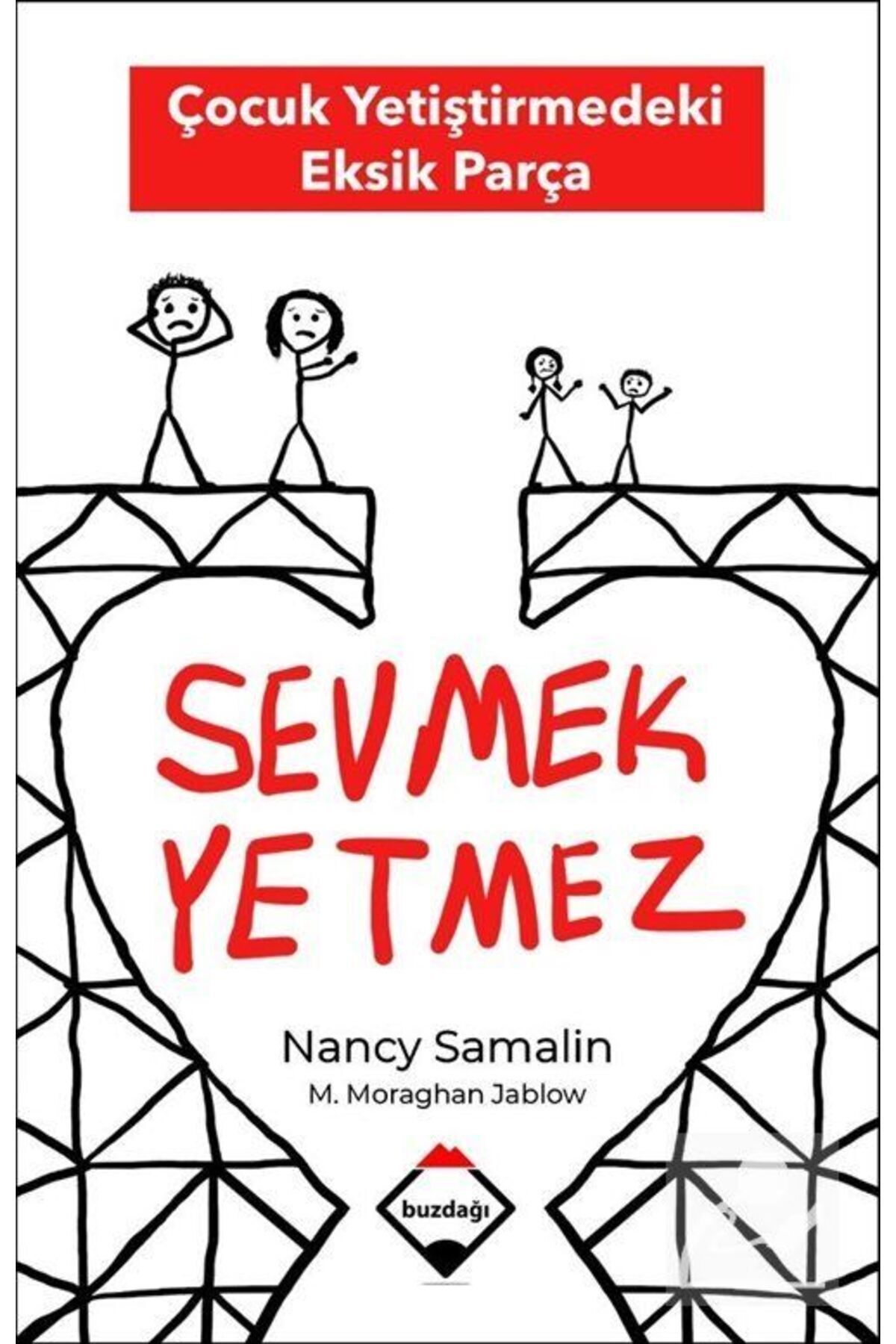 Sevmek Yetmez & Çocuk Yetiştirmedeki Eksik Parça