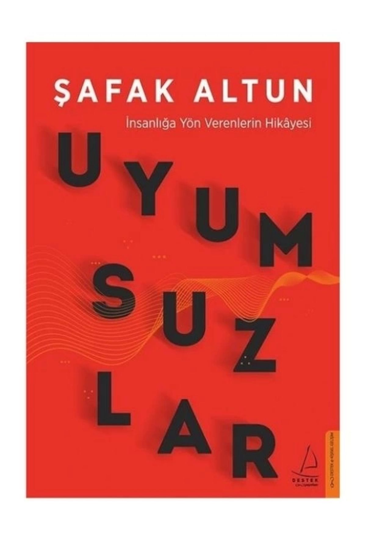 Uyumsuzlar- Şafak Altun