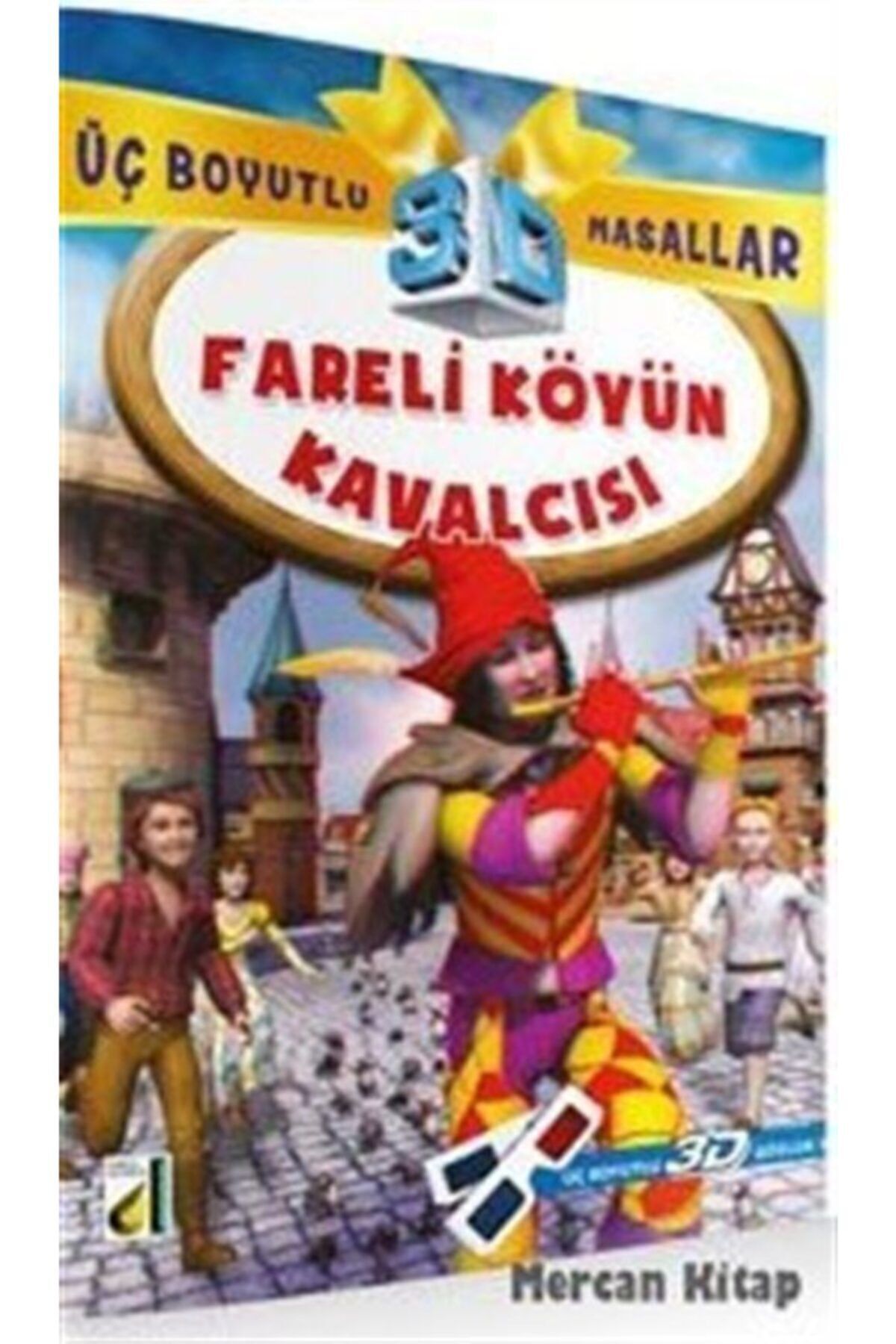 Fareli Köyün Kavalcısı / Üç Boyutlu Masallar