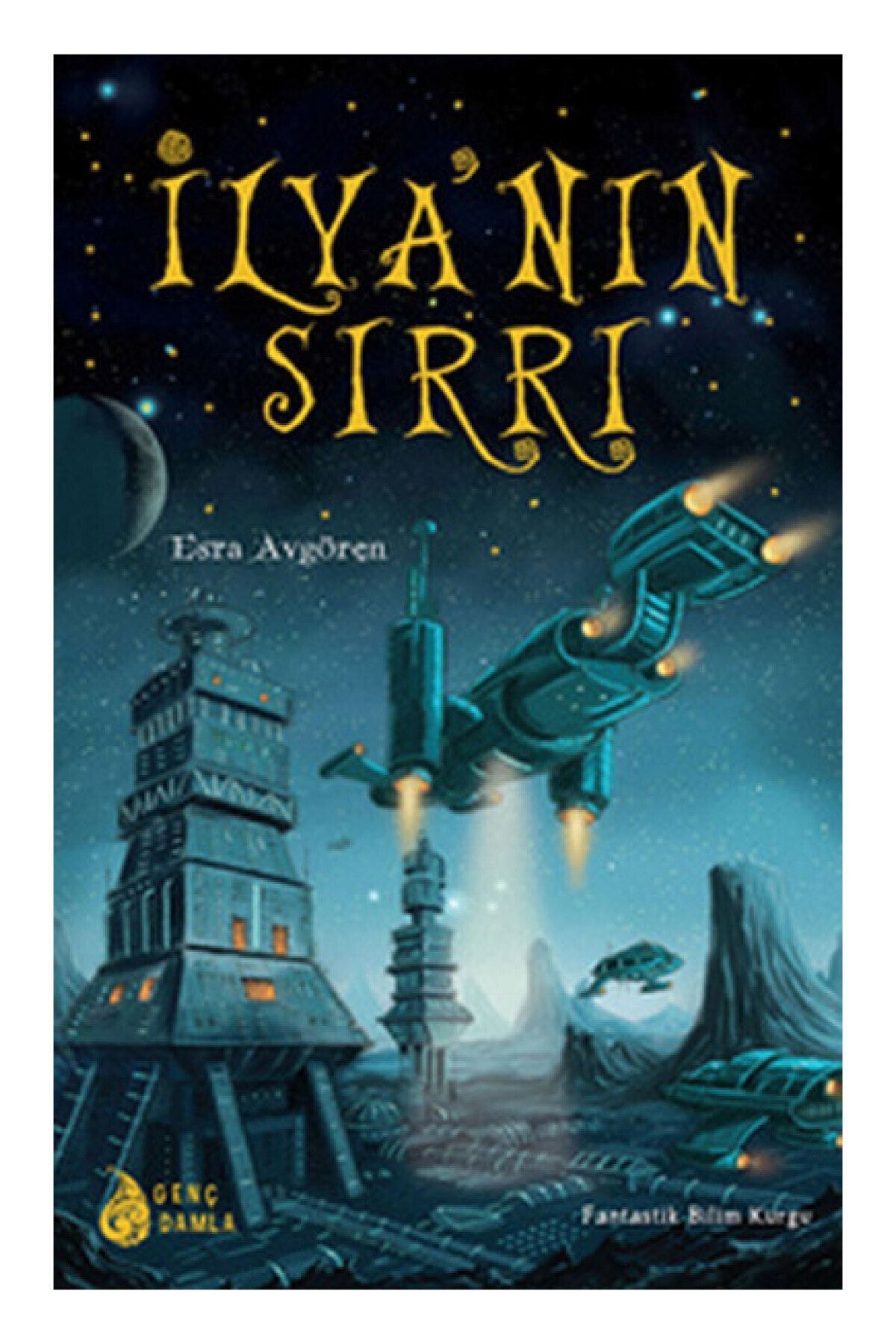 İlya'nın Sırrı - Esra Avgören 9786053834465