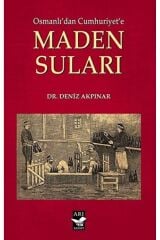 Osmanlı'dan Cumhuriyet'e Maden Suları