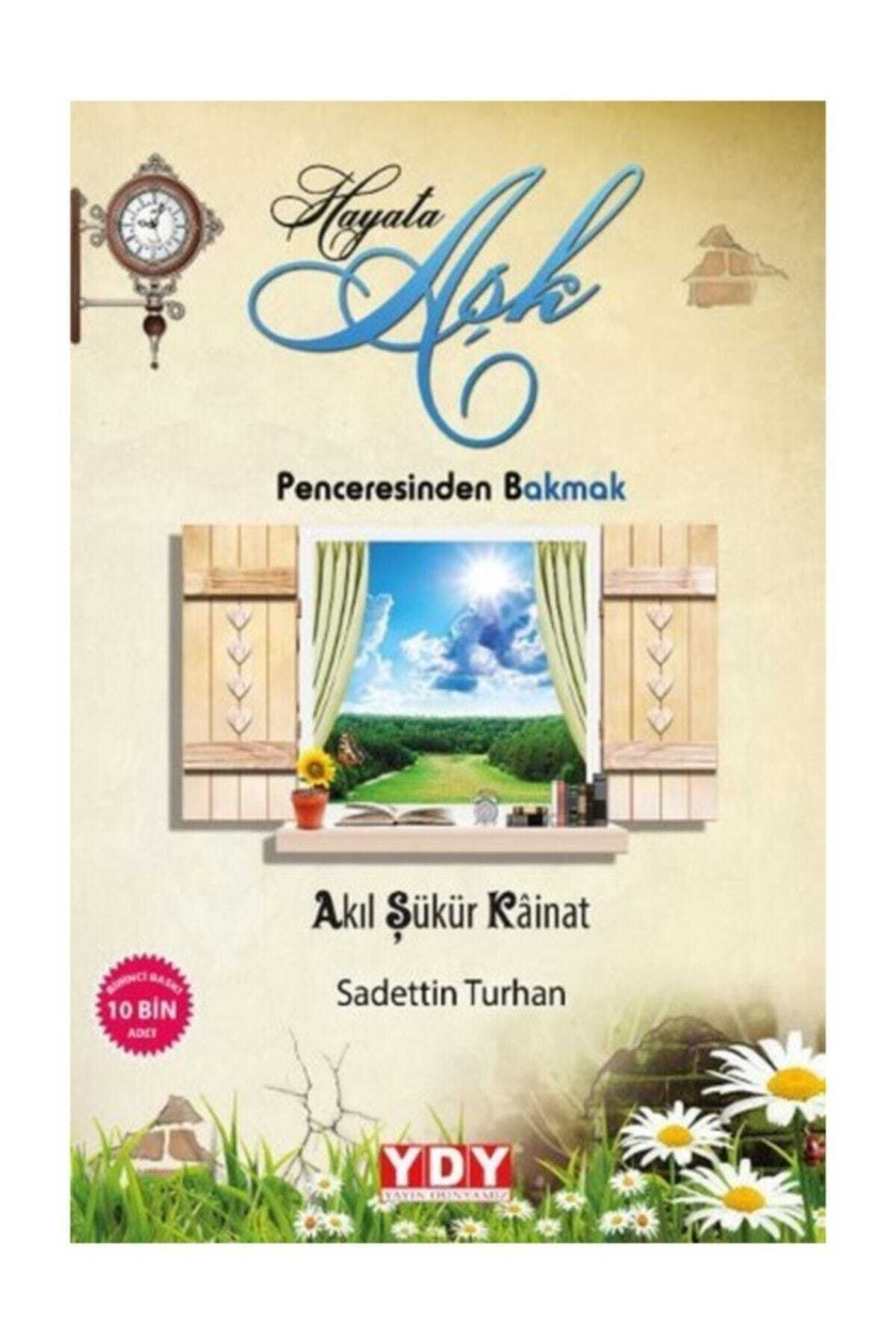 Hayata Aşk Penceresinden Bakmak