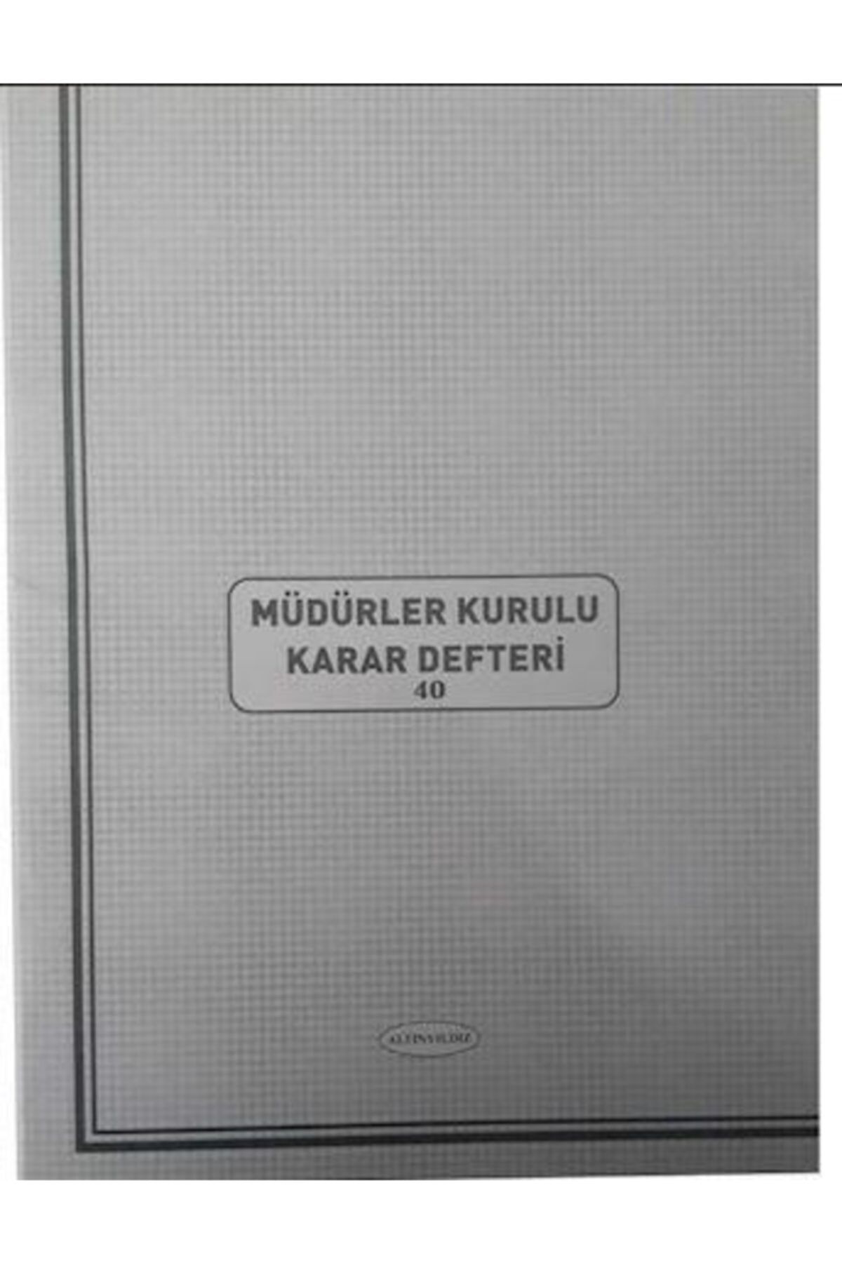 Müdürler Kurulu Karar Defteri 40 Sayfa