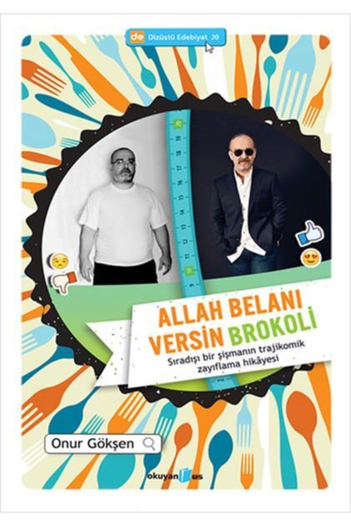 Allah Belanı Versin Brokoli Sıradışı Bir Şişmanın Trajikomik Zayıflama Hikayesi