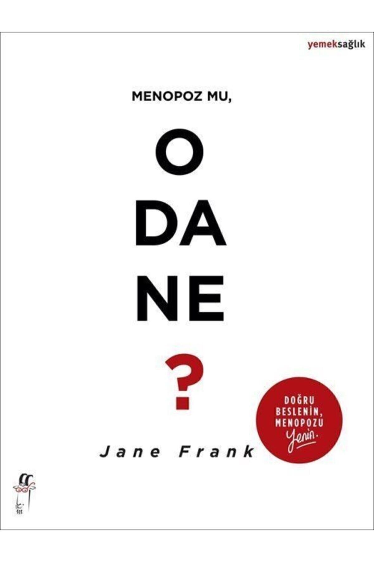 Menopoz Mu O Da Ne? Jane Frank