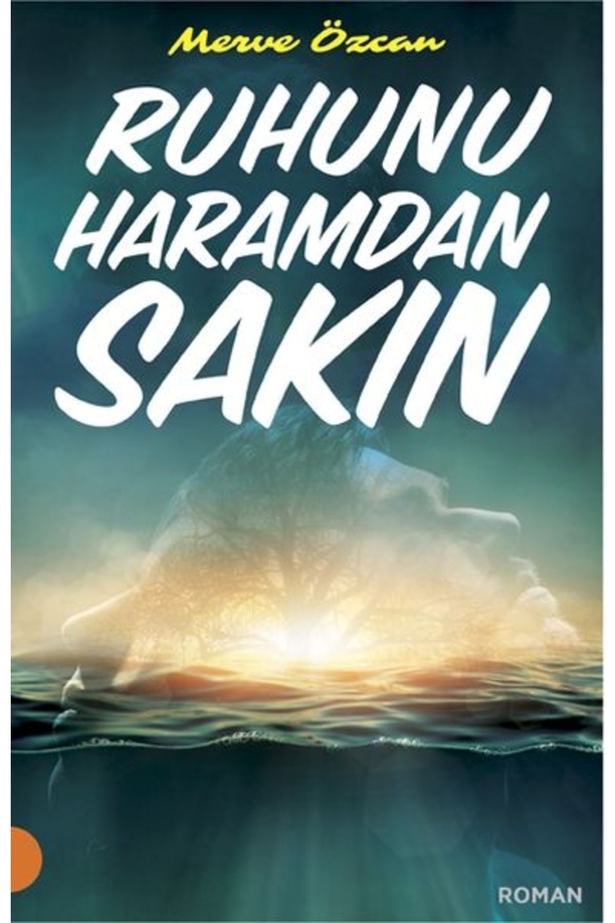 Ruhunu Haramdan Sakın