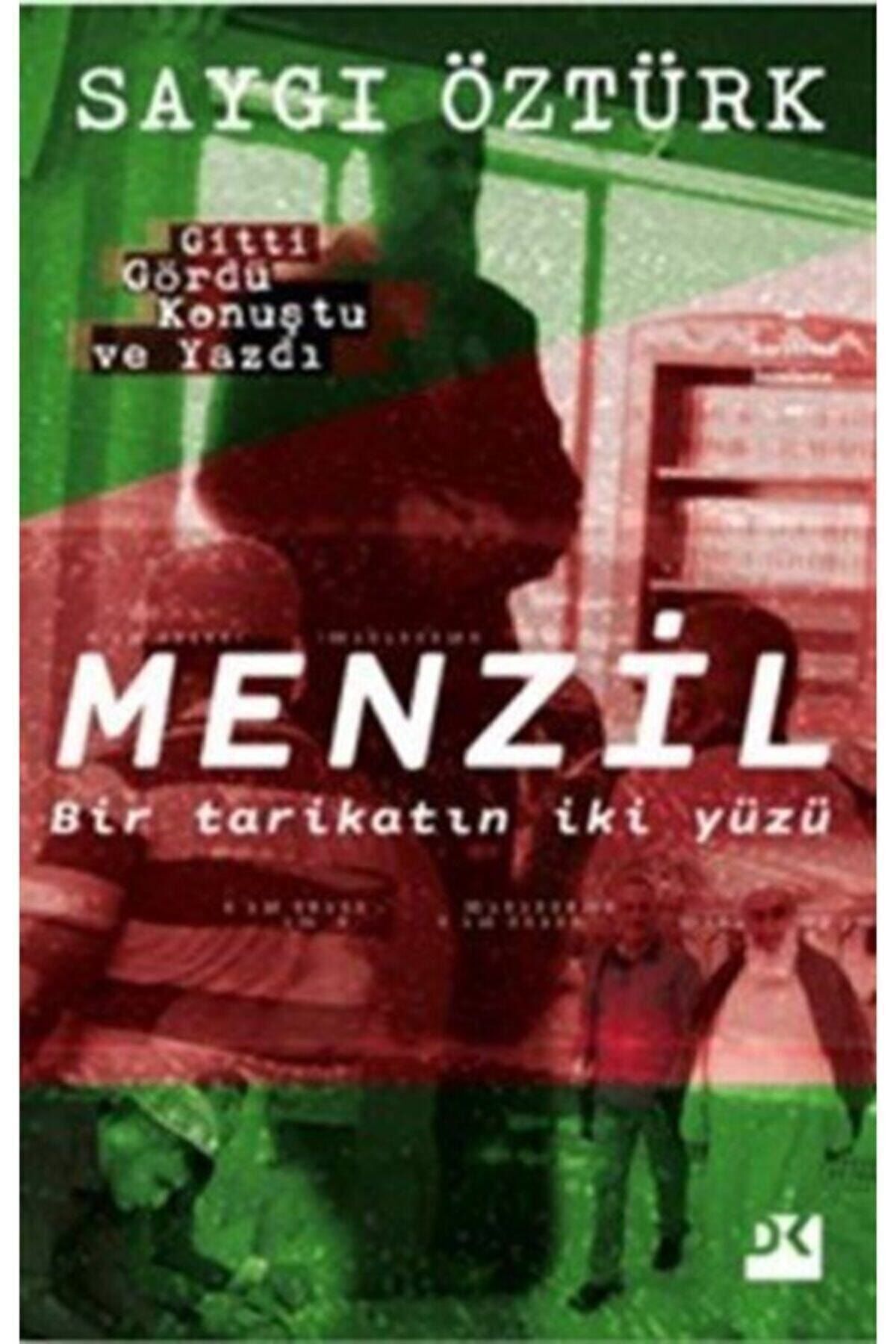 Menzil - Bir Tarikatın İki Yüzü: Gitti Gördü Konuştu ve Yazdı