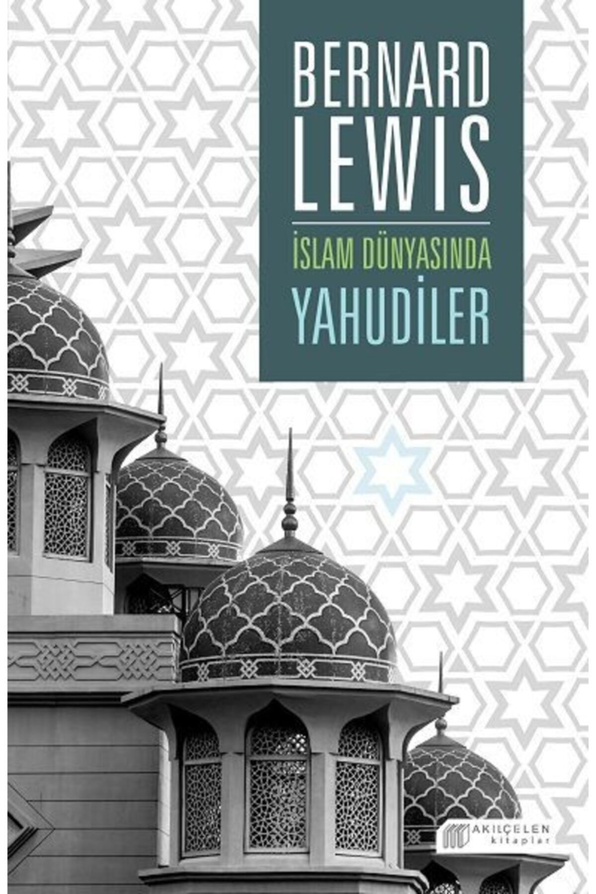 Islam Dünyasında Yahudiler Bernard Lewis - Bernard Lewis