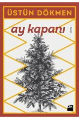 Ay Kapanı  Üstün Dökmen