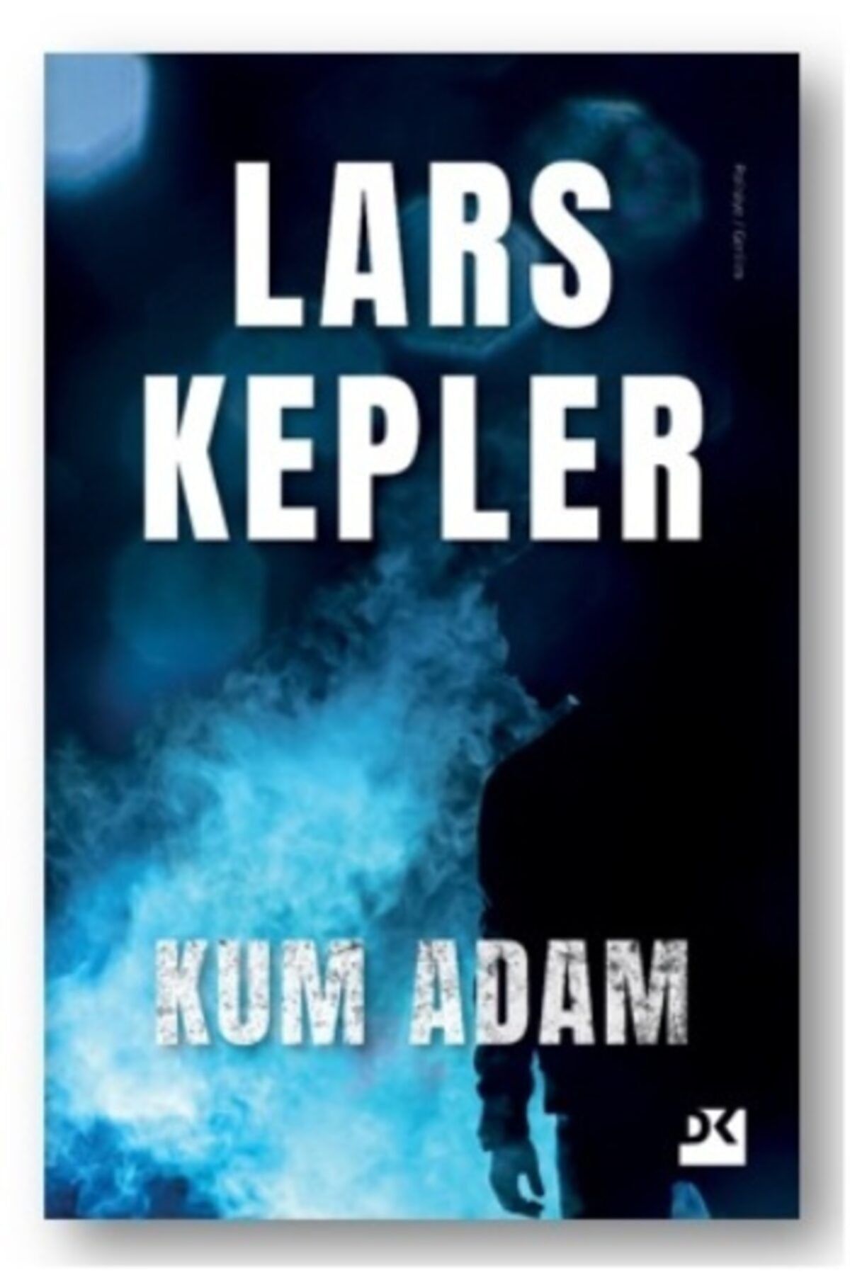 Kum Adam, Lars Kepler, Doğan Kitap, Kum Adam Kitabı, 472 Sayfa