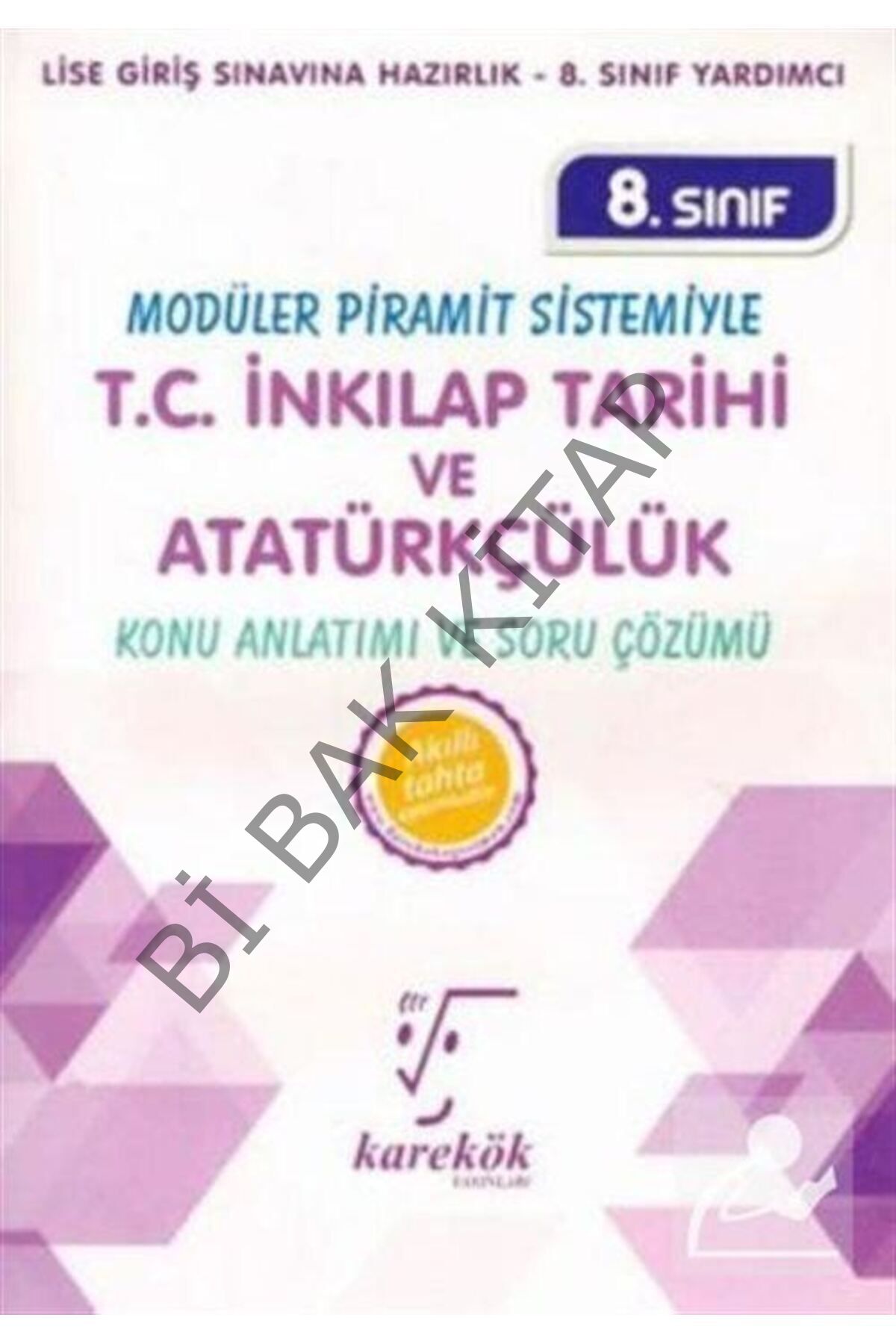 8. Sınıf Modüler Piramit Sistemiyle T.c. Inkılap Tarihi Ve Atatürkçülük Konu Anlatımı Ve Soru Çözümü