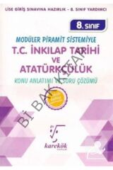 8. Sınıf Modüler Piramit Sistemiyle T.c. Inkılap Tarihi Ve Atatürkçülük Konu Anlatımı Ve Soru Çözümü