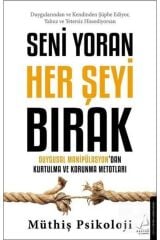 Seni Yoran Her Şeyi Bırak & Duygusal Manipülasyon'dan Kurtulma Ve Korunma Metotları