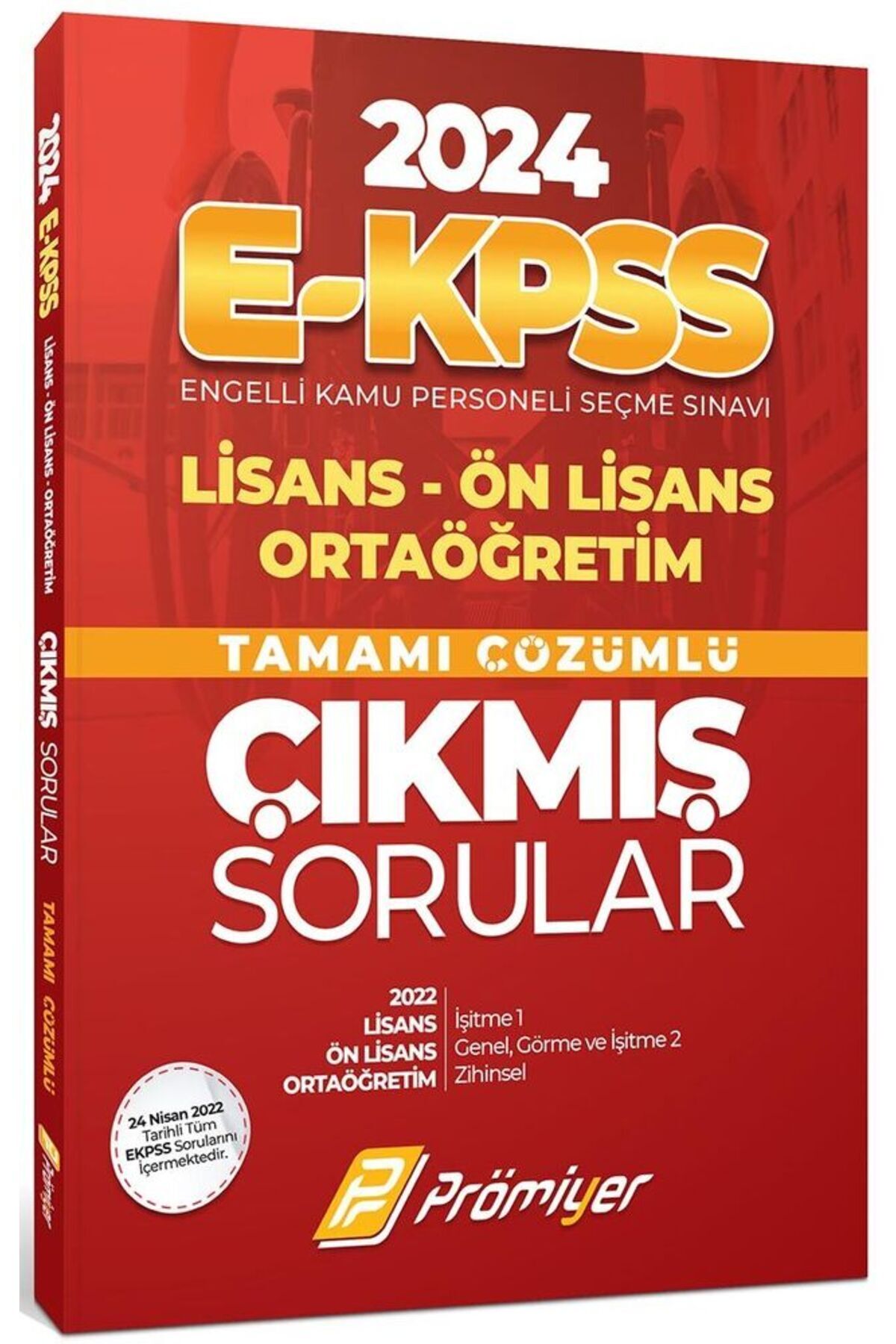 Yayınları 2024 E-Kpss Lisans Ön Lisans Ortaöğretim Tamamı Çözümlü Çıkmış Sorular