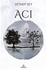 Acı / Zeynep Sey / Solucan Serisi Ephesus Yayınları